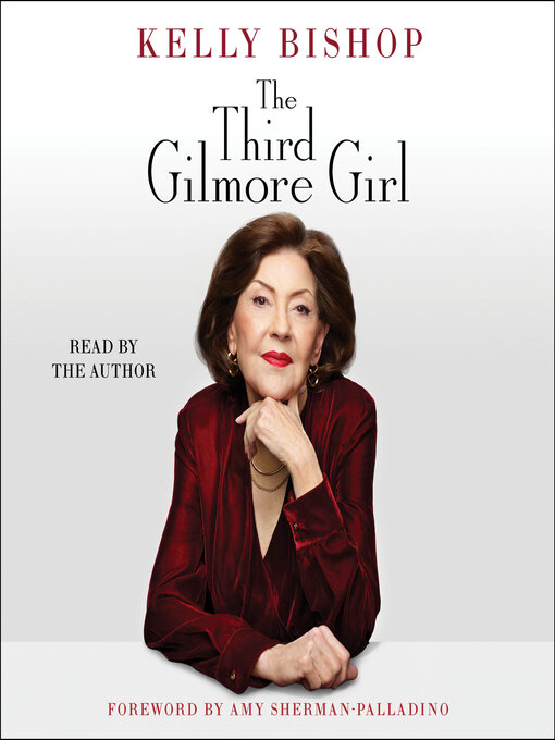 Title details for The Third Gilmore Girl by Kelly Bishop - Wait list